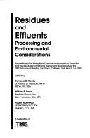 Cover of: Residues & Effluents: Processing & Environmental Considerations