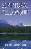 Cover of: Scriptural Fellowship