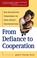 Cover of: From Defiance to Cooperation
