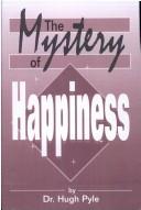 Cover of: The Mystery of Happiness