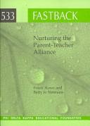 Cover of: Nurturing the Parent-Teacher Alliance by Frank Howe, Frank Howe