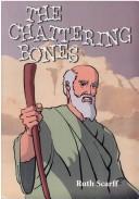 Cover of: The Chattering Bones (Grandma Ruth Stories)