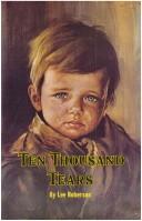 Cover of: Ten Thousand Tears