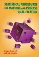 Cover of: Statistical Procedures for Machine and Process Qualification