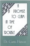 Cover of: A Promise to Claim in Time of Trouble