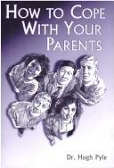 Cover of: How to Cope with Your Parents