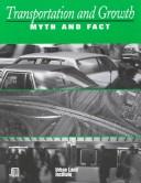 Cover of: Transportation & Growth: Myth & Fact