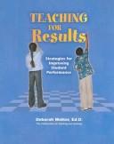 Cover of: Teaching for Results: Strategies for Improving Student Performance