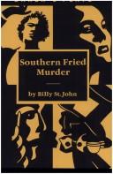 Cover of: Southern fried murder: A dinner theater comedy/murder mystery