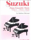 Cover of: Suzuki Piano Ensemble Music: 2 Pianos-4 Hands : Second Piano Accompaniments (Suzuki Method Ensembles)