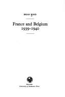 Cover of: France and Belgium: Nineteen Thirty-Nine to Nineteen Forty