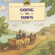 Cover of: Going to Town (My First Little House) by Laura Ingalls Wilder
