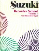 Cover of: Suzuki Recorder School: Alto Recorder Part