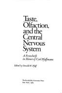 Cover of: Taste, Olfaction, and the Central Nervous System by Donald W. Pfaff