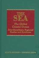 Cover of: The Sea, Volume 14B, The Global Coastal Ocean: Interdisciplinary Regional Studies and Syntheses (The Sea: Ideas and Observations on Progress in the Study of the Seas)