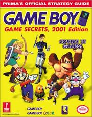 Cover of: Game Boy Game Secrets, 2001 Edition by Debra McBride, David Cassady, Matthew K. Brady, Nathan Beittenmiller