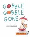 Cover of: Gobble gobble gone by Andrea Butler