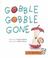 Cover of: Gobble gobble gone