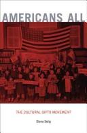 Cover of: Americans All: The Cultural Gifts Movement