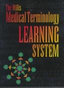 Cover of: The Willis Medical Terminology Learning System