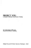 Cover of: Project: YOU (A Manual of Rational Assertiveness Training)