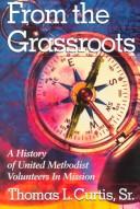 Cover of: From the Grassroots by Thomas L. Curtis