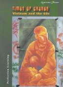 Cover of: Times of Change Vietnam and the 60's Teacher Guide (Literature & Thought) by Julie Schumacher