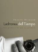 Cover of: Ladrones Del Tiempo/ Time Bandits (Grandes Verdades En Libros Pequeños/ Life Changing Series)