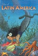Cover of: Tales Of Latin America: Retold Timeless Classics (Cover-to-Cover Books)