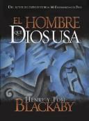 Cover of: El Hombre Que Dios Usa/The Man God Uses | Henry T. Blackaby