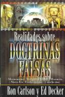 Cover of: Realidades Sobre Doctrinas Falsas: Mormonismo, Testigos De Jehova, Masoneria, Nueva Era, Evolucionismo, Y Mucho Mas