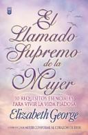 Cover of: El Llamado Supremo de la Mujer / A Woman's High Calling