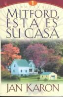 Cover of: Mitford, Esta Es Su Casa by Jan Karon, Rhode F. Ward