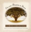 Cover of: En Los Brazos De Dios by Dr. James Dobson
