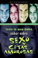 Todo Lo Que Debo Saber Sobre Sexo Y Citas Amorosas