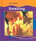 Cover of: Smelling (Pryor, Kimberley Jane. Senses.)