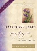 Cover of: La Oracion de Jabes Para Mujeres / The Prayer of Jabez for Women (Big Truths in Small Books) by Darlene Wilkinson