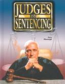 Cover of: Judges and Sentencing (Crime, Justice, and Punishment)