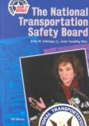 Cover of: The National Transportation Safety Board (Your Government--How It Works)