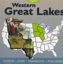 Cover of: Western Great Lakes: Illinois, Iowa, Minnesota, Wisconsin (Discovering America)