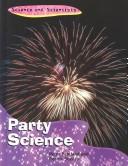 Cover of: Party Science (Science and Scientists)