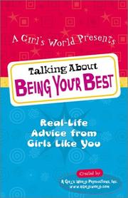 Cover of: Talking About Being Your Best: Real-Life Advice from Girls Like You