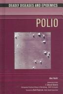 Polio (Deadly Diseases and Epidemics) by Alan Hecht