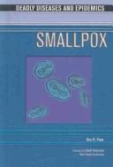 Cover of: Smallpox (Deadly Diseases and Epidemics)
