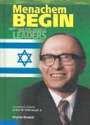 Cover of: Menachem Begin (Major World Leaders)