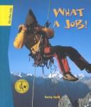 Cover of: What a Job! (On the Job)