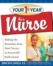 Cover of: Your First Year as a Nurse by Donna Wilk Cardillo, Donna Rn Cardillo, Donna Cardillo, Donna Rn Cardillo, Donna Cardillo