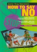 Cover of: How to Say No (Junior Drug Awareness)