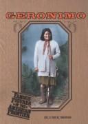 Cover of: Geronimo (Famous Figures of the American Frontier) by Bill Thompson, Dorcas Thompson