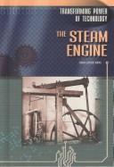 Cover of: The Steam Engine (Transforming Power of Technology) by Sara Louise Kras